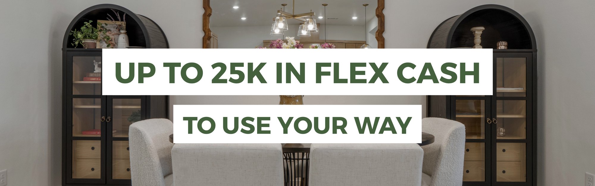 25k Flex Cash Incentive